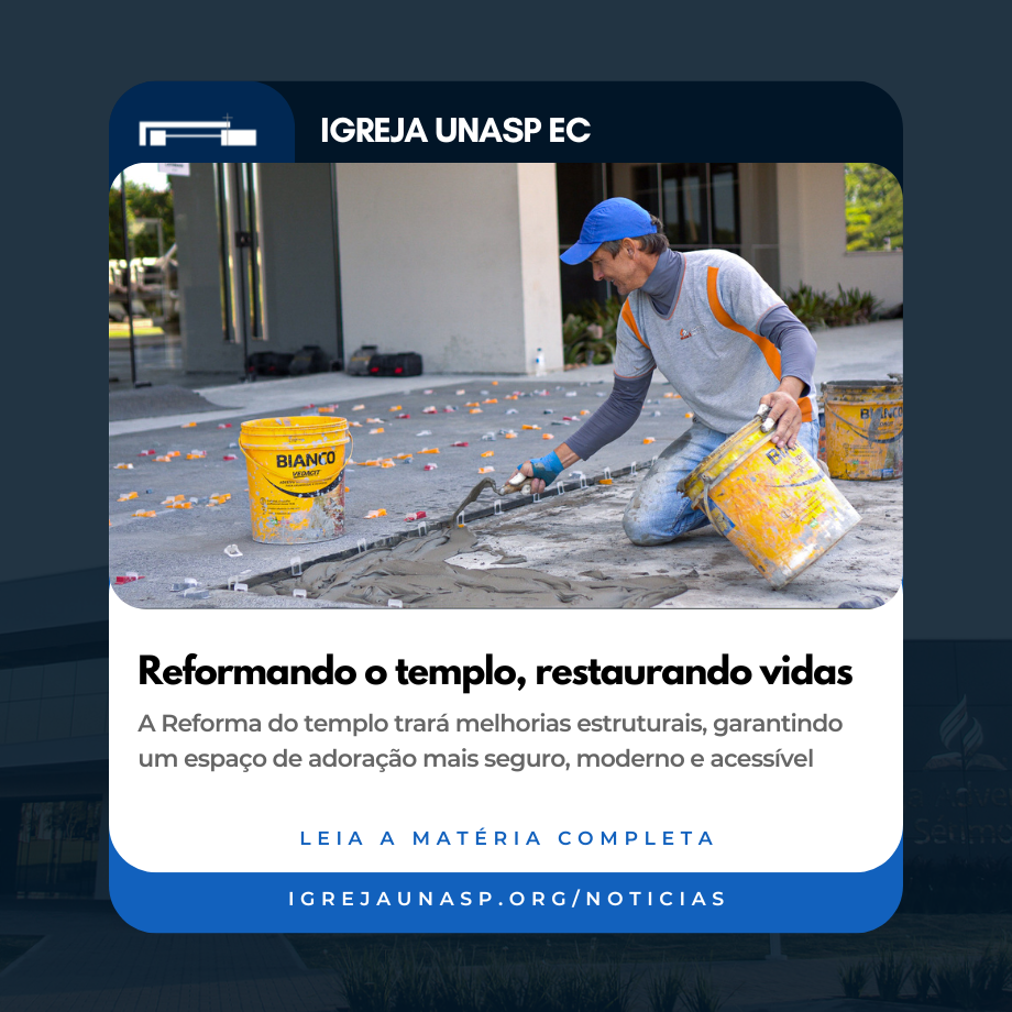 Reformando o templo, restaurando vidas